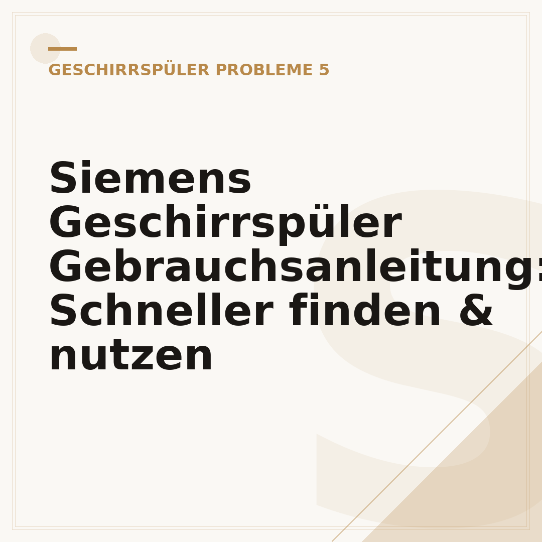 Siemens Geschirrspüler Gebrauchsanleitung: Schneller finden & nutzen