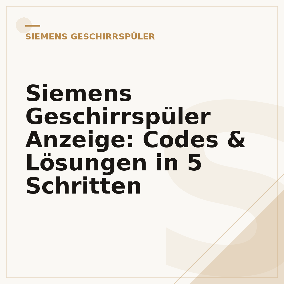 Siemens Geschirrspüler Anzeige: Codes & Lösungen in 5 Schritten