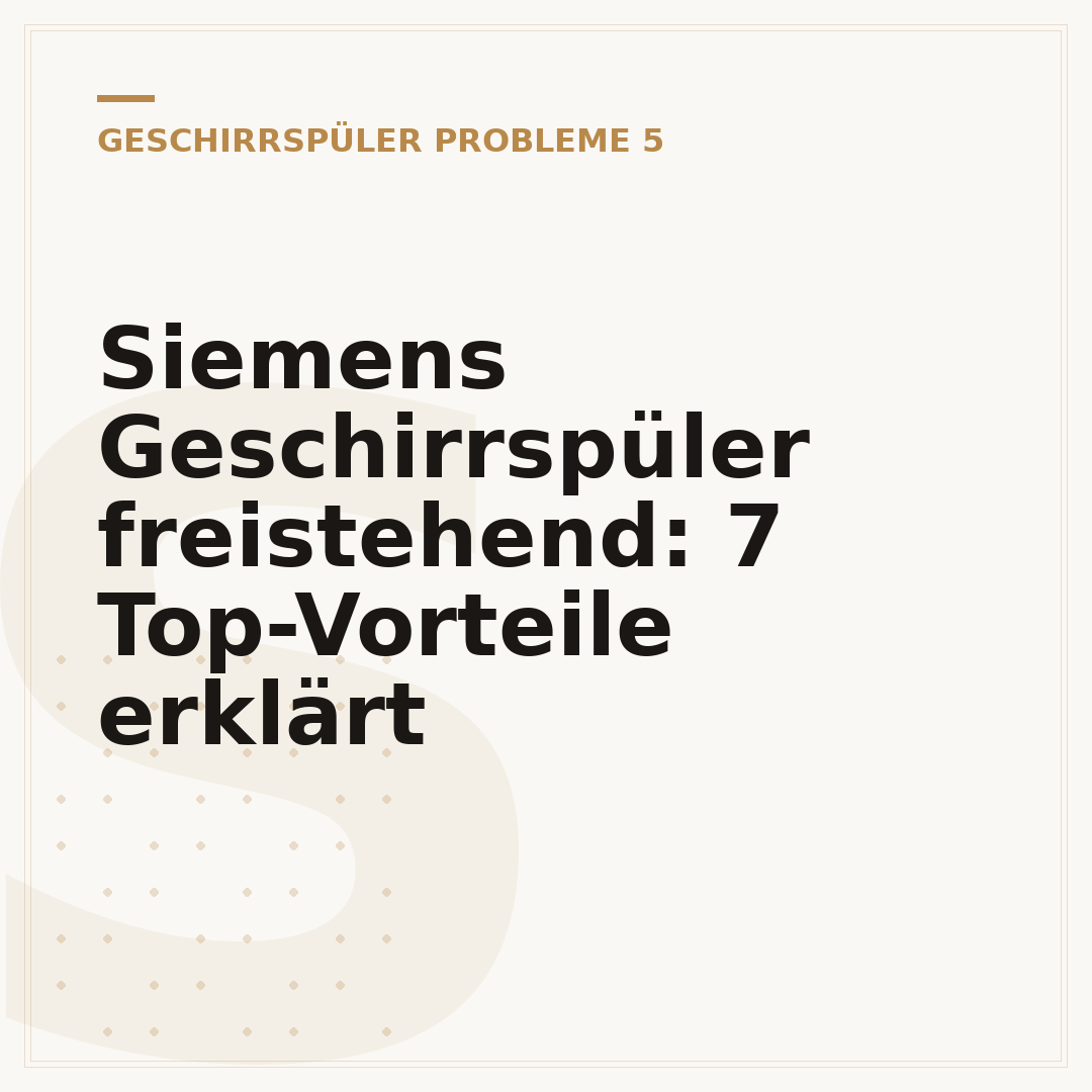 Siemens Geschirrspüler freistehend: 7 Top-Vorteile erklärt