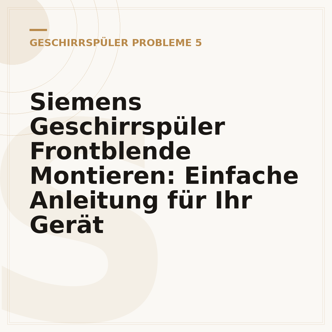 Siemens Geschirrspüler Frontblende Montieren: Einfache Anleitung für Ihr Gerät