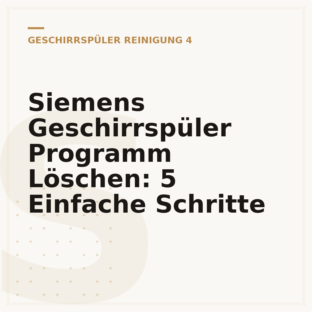 Siemens Geschirrspüler Programm Löschen: 5 Einfache Schritte