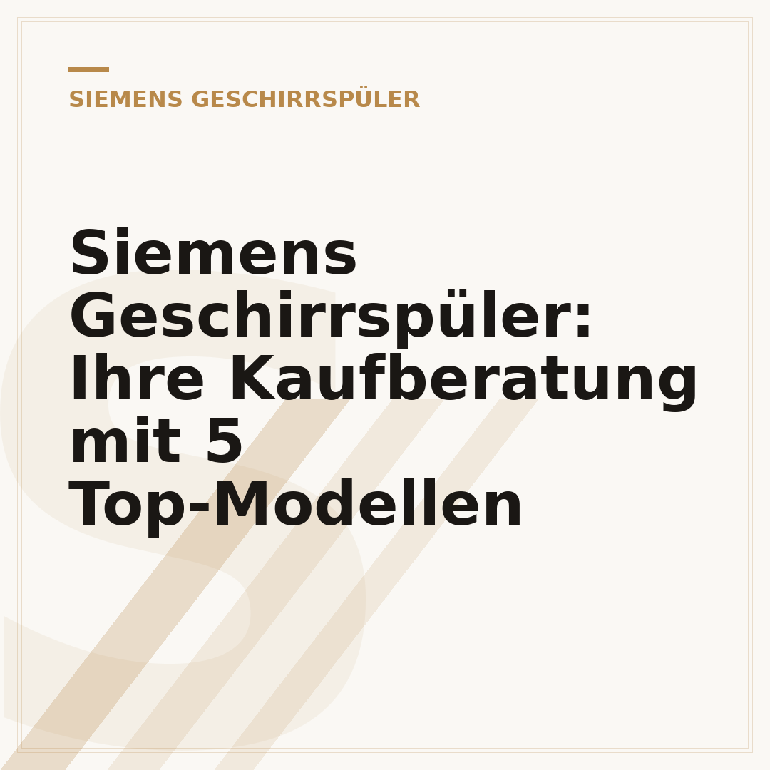 Siemens Geschirrspüler: Ihre Kaufberatung mit 5 Top-Modellen