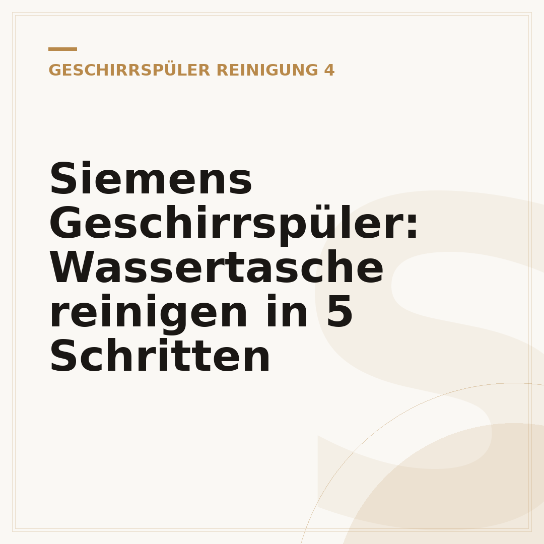 Siemens Geschirrspüler: Wassertasche reinigen in 5 Schritten
