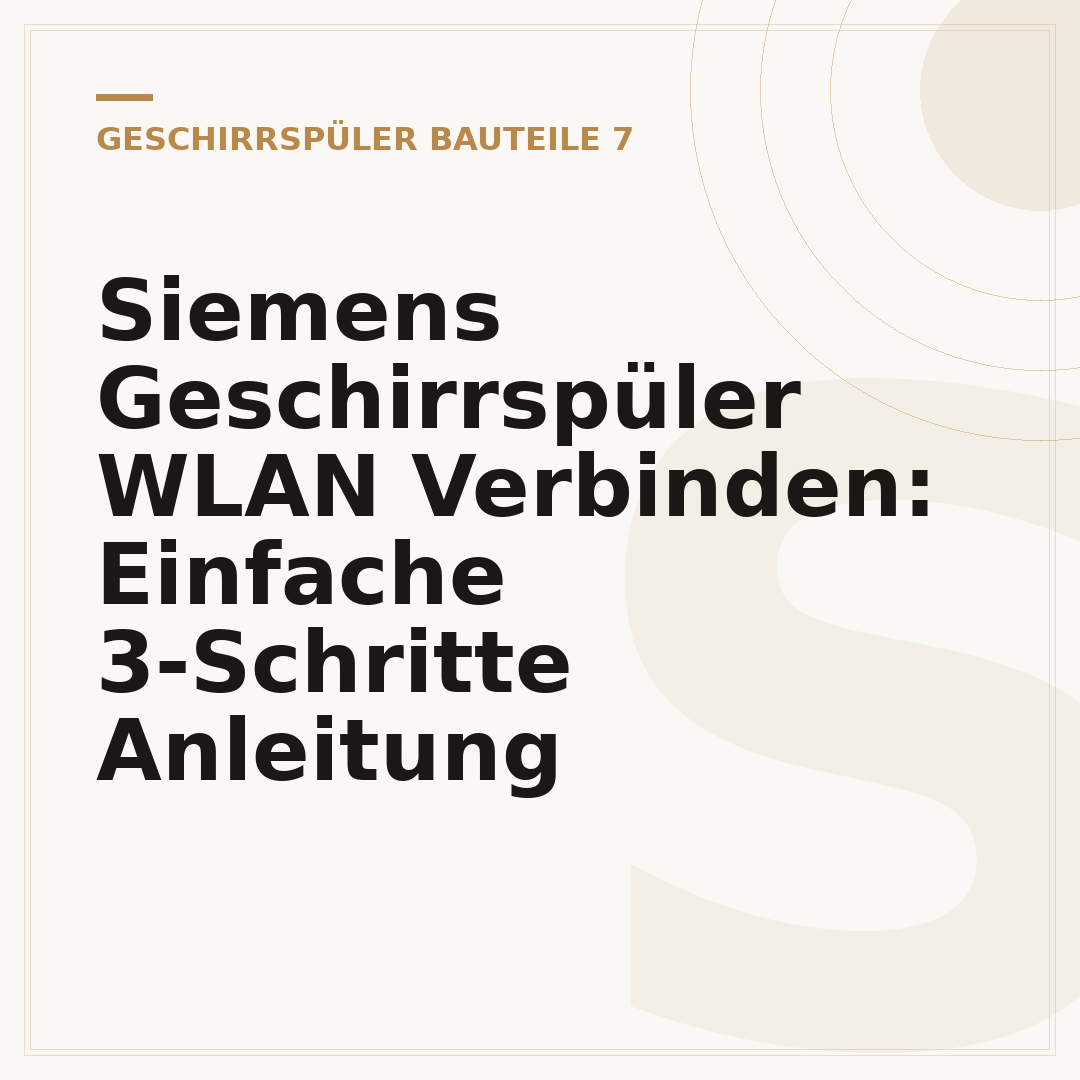 Siemens Geschirrspüler WLAN Verbinden: Einfache 3-Schritte Anleitung