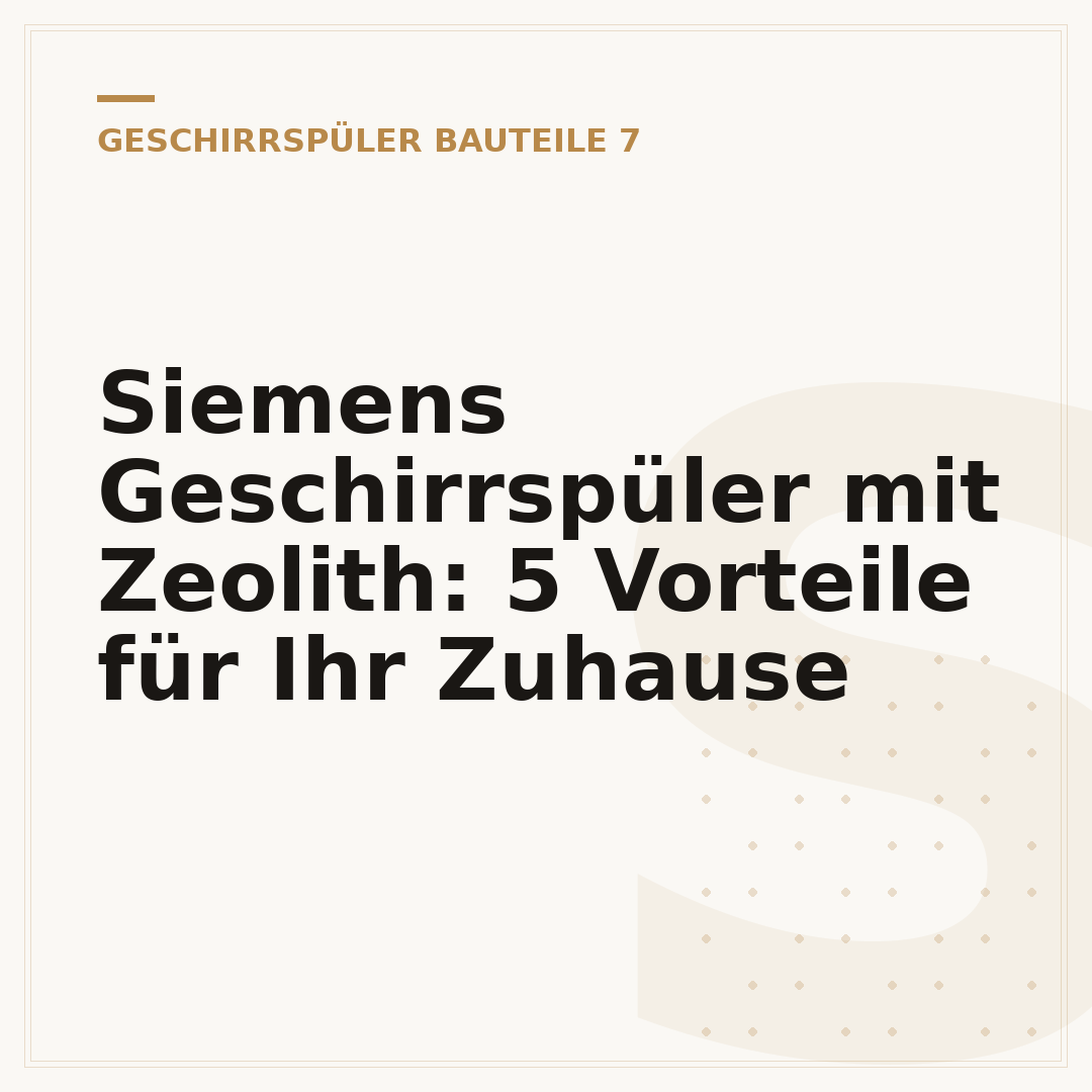 Siemens Geschirrspüler mit Zeolith: 5 Vorteile für Ihr Zuhause