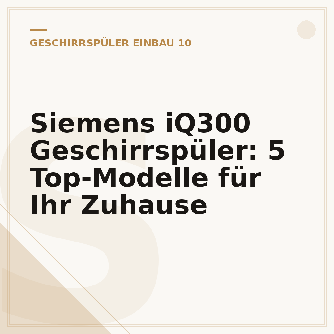 Siemens iQ300 Geschirrspüler: 5 Top-Modelle für Ihr Zuhause