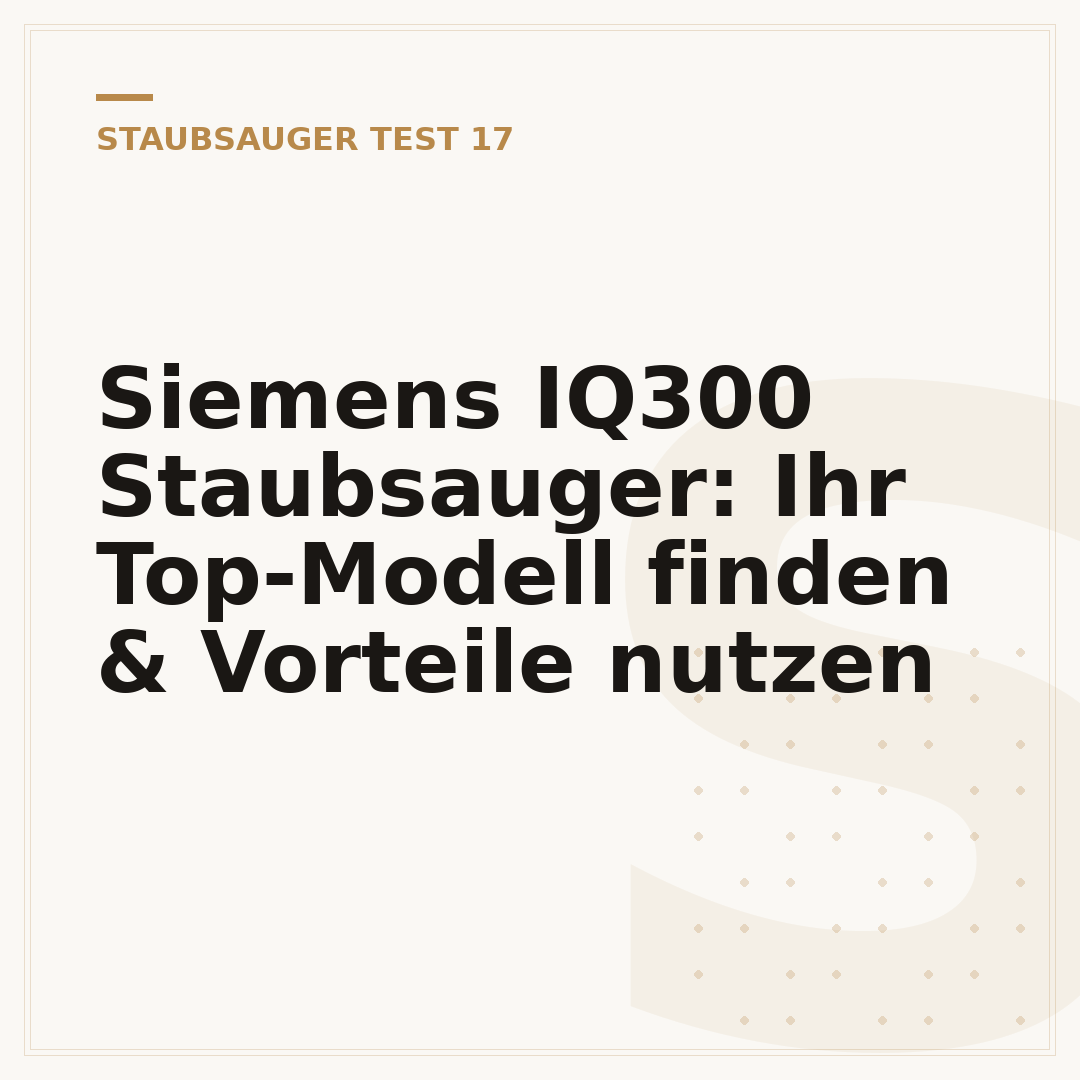 Siemens IQ300 Staubsauger: Ihr Top-Modell finden & Vorteile nutzen