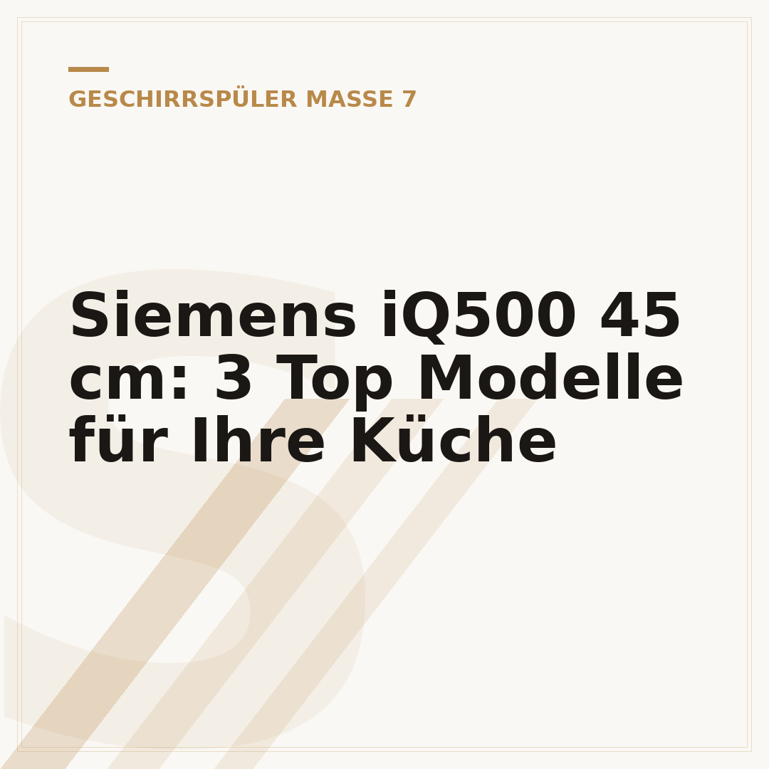 Siemens iQ500 45 cm: 3 Top Modelle für Ihre Küche