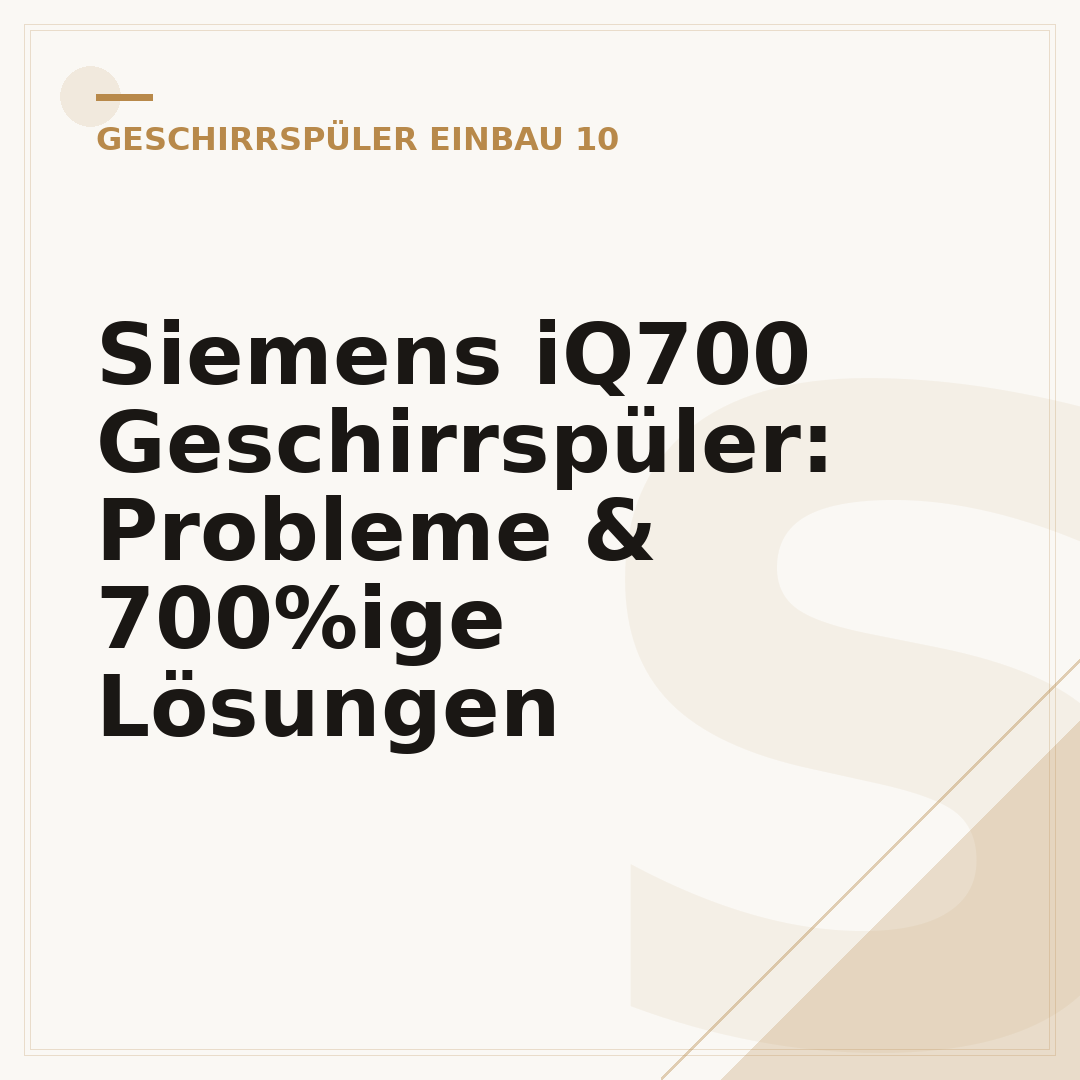 Siemens iQ700 Geschirrspüler: Probleme & 700%ige Lösungen