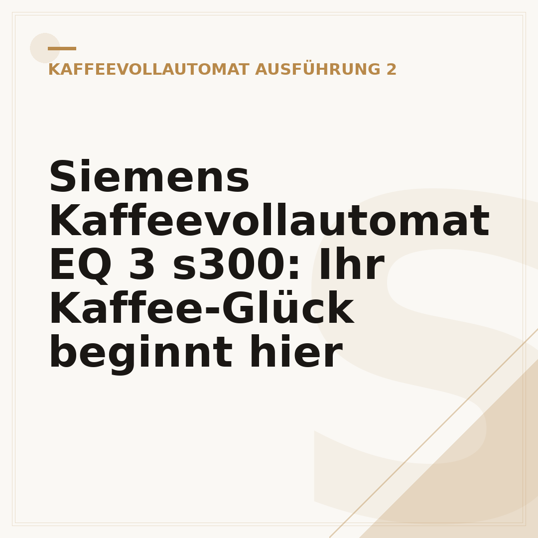 Siemens Kaffeevollautomat EQ 3 s300: Ihr Kaffee-Glück beginnt hier