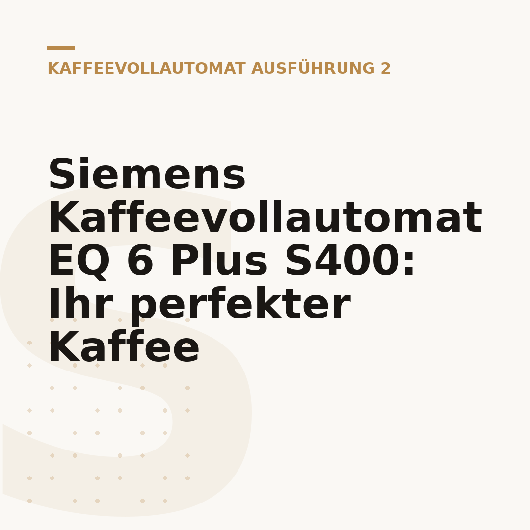Siemens Kaffeevollautomat EQ 6 Plus S400: Ihr perfekter Kaffee