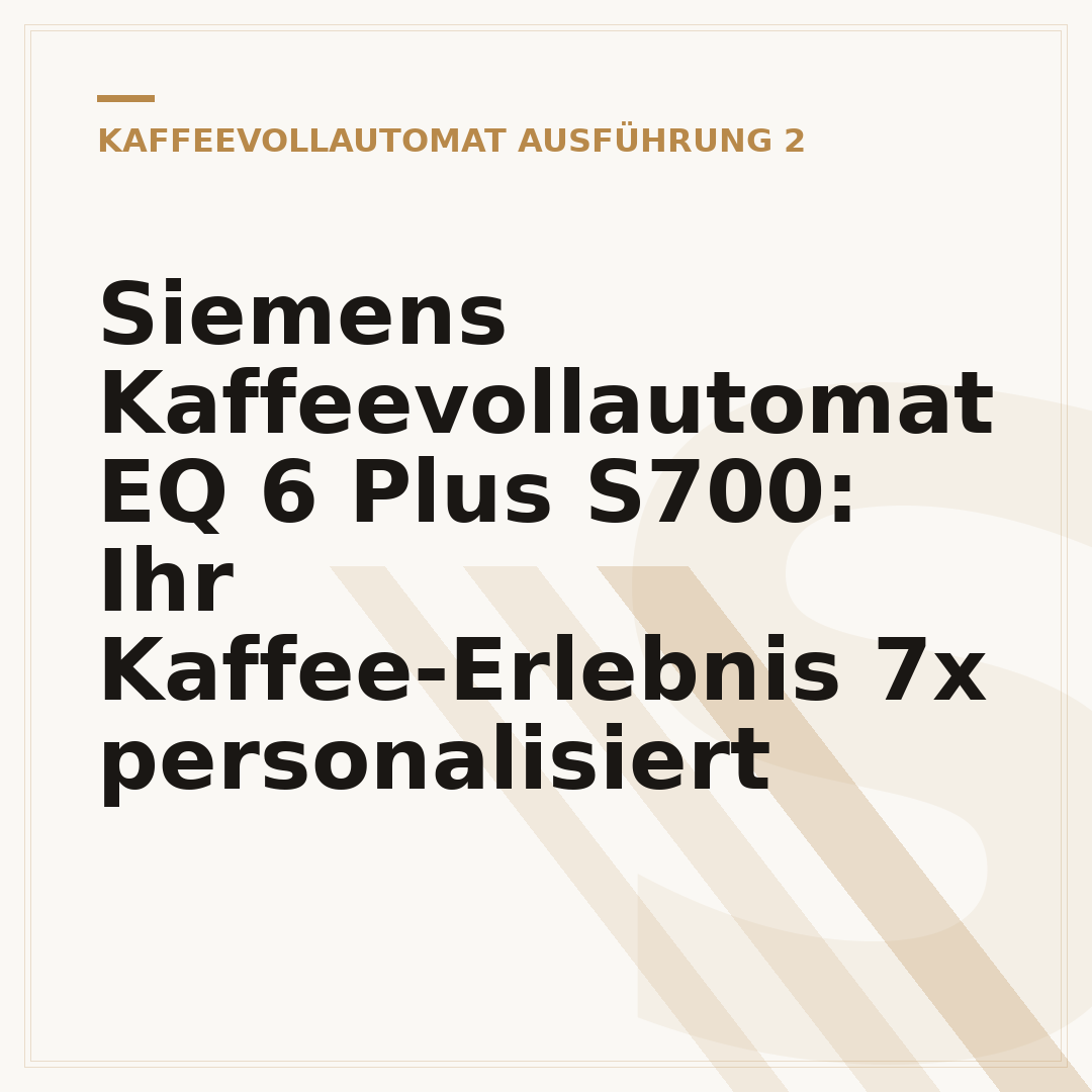 Siemens Kaffeevollautomat EQ 6 Plus S700: Ihr Kaffee-Erlebnis 7x personalisiert