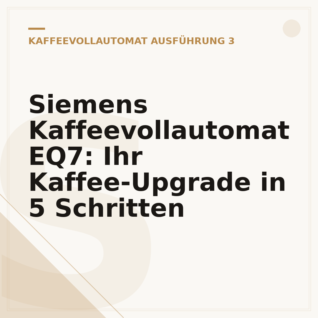 Siemens Kaffeevollautomat EQ7: Ihr Kaffee-Upgrade in 5 Schritten