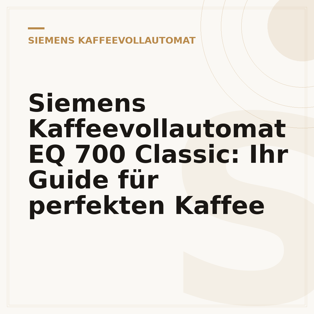 Siemens Kaffeevollautomat EQ 700 Classic: Ihr Guide für perfekten Kaffee