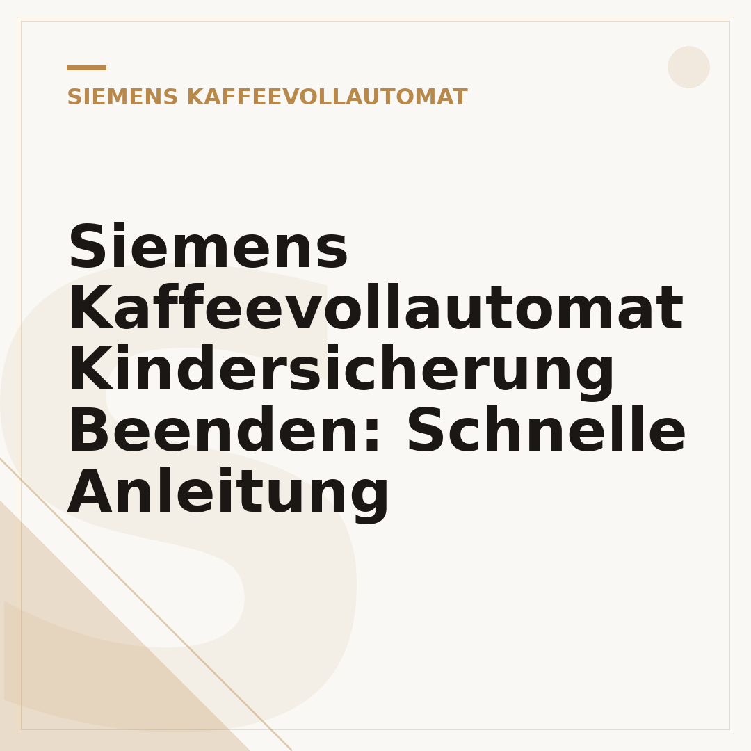 Siemens Kaffeevollautomat Kindersicherung Beenden: Schnelle Anleitung