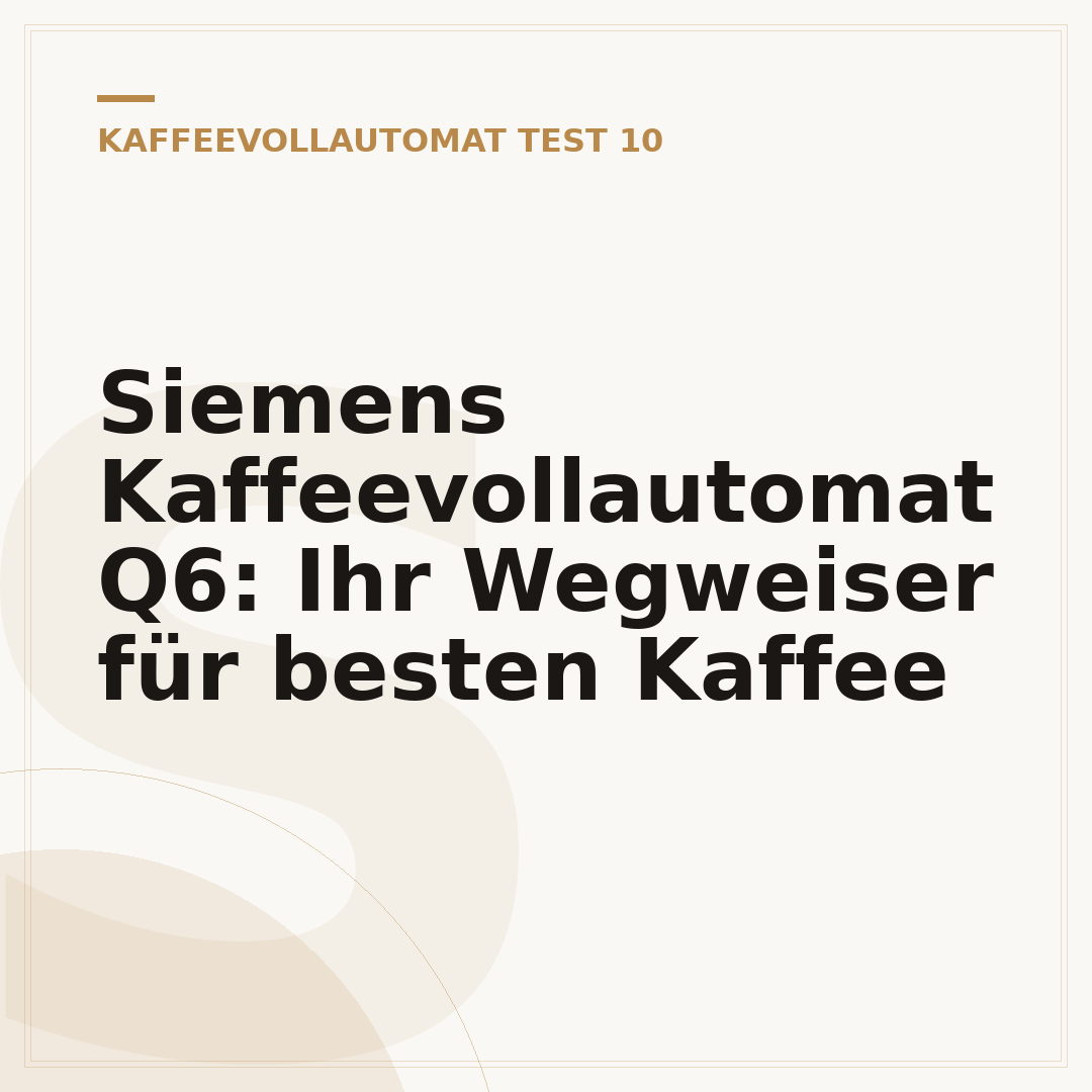 Siemens Kaffeevollautomat Q6: Ihr Wegweiser für besten Kaffee