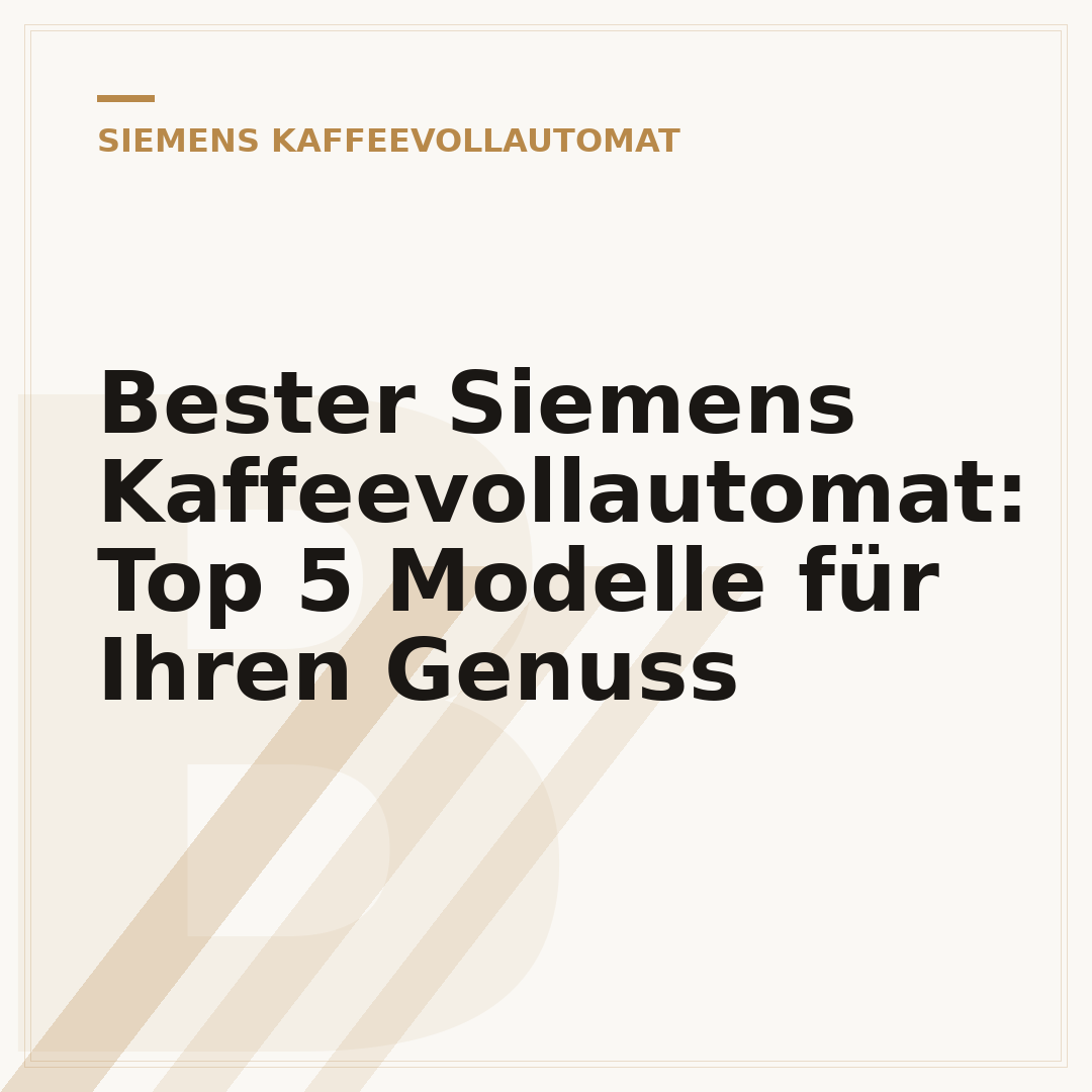 Bester Siemens Kaffeevollautomat: Top 5 Modelle für Ihren Genuss