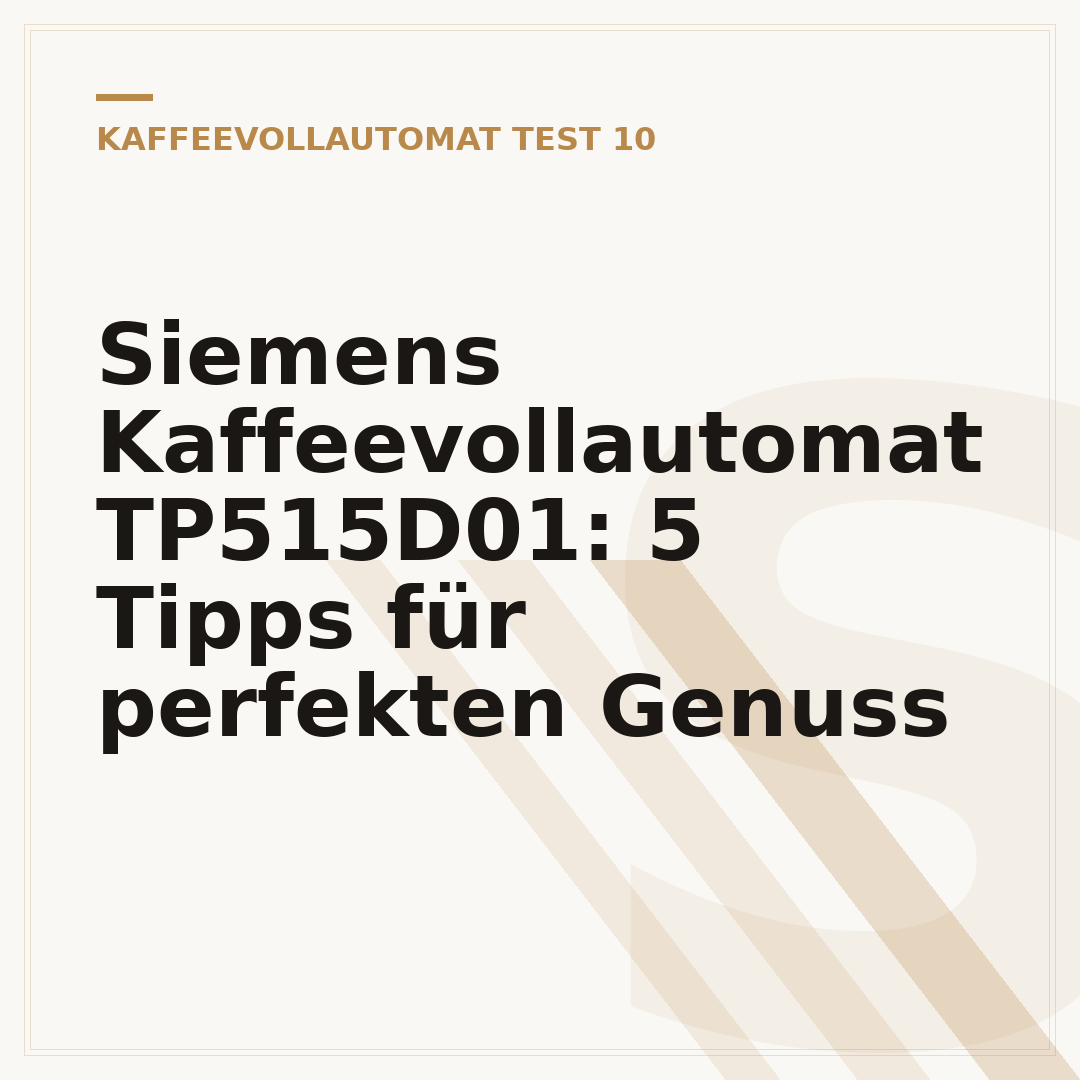 Siemens Kaffeevollautomat TP515D01: 5 Tipps für perfekten Genuss