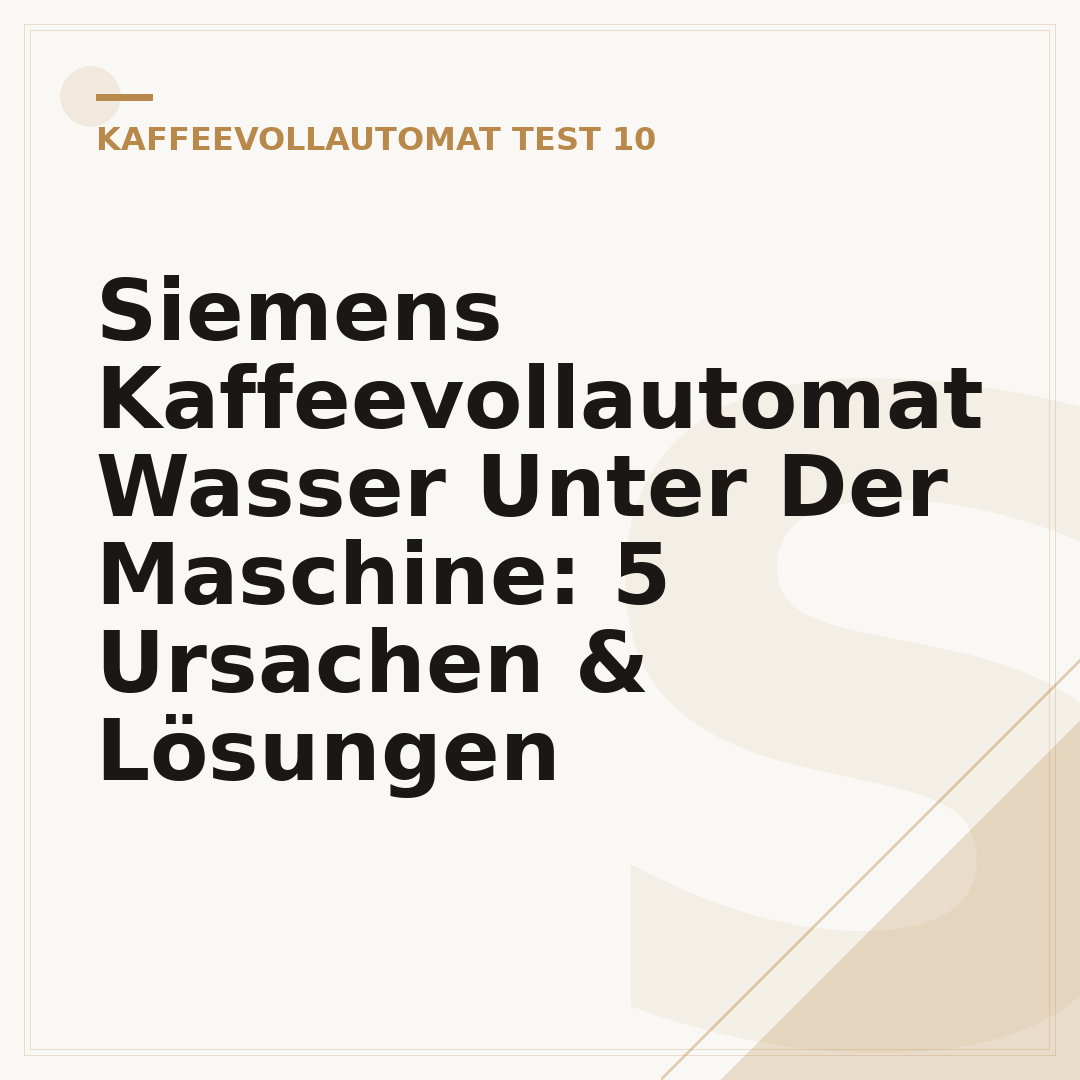 Siemens Kaffeevollautomat Wasser Unter Der Maschine: 5 Ursachen & Lösungen