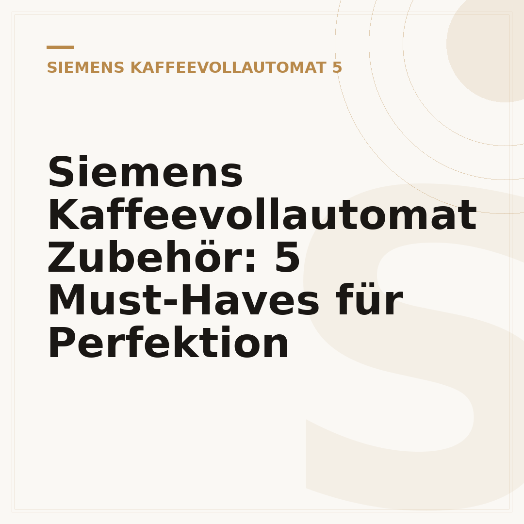Siemens Kaffeevollautomat Zubehör: 5 Must-Haves für Perfektion