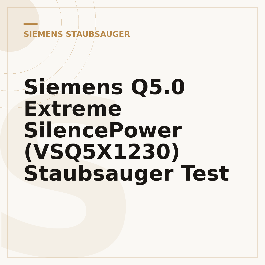 Siemens Q5.0 Extreme SilencePower (VSQ5X1230) Staubsauger Test