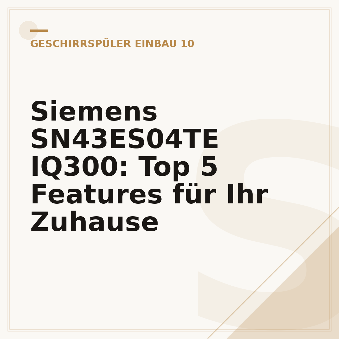 Siemens SN43ES04TE IQ300: Top 5 Features für Ihr Zuhause