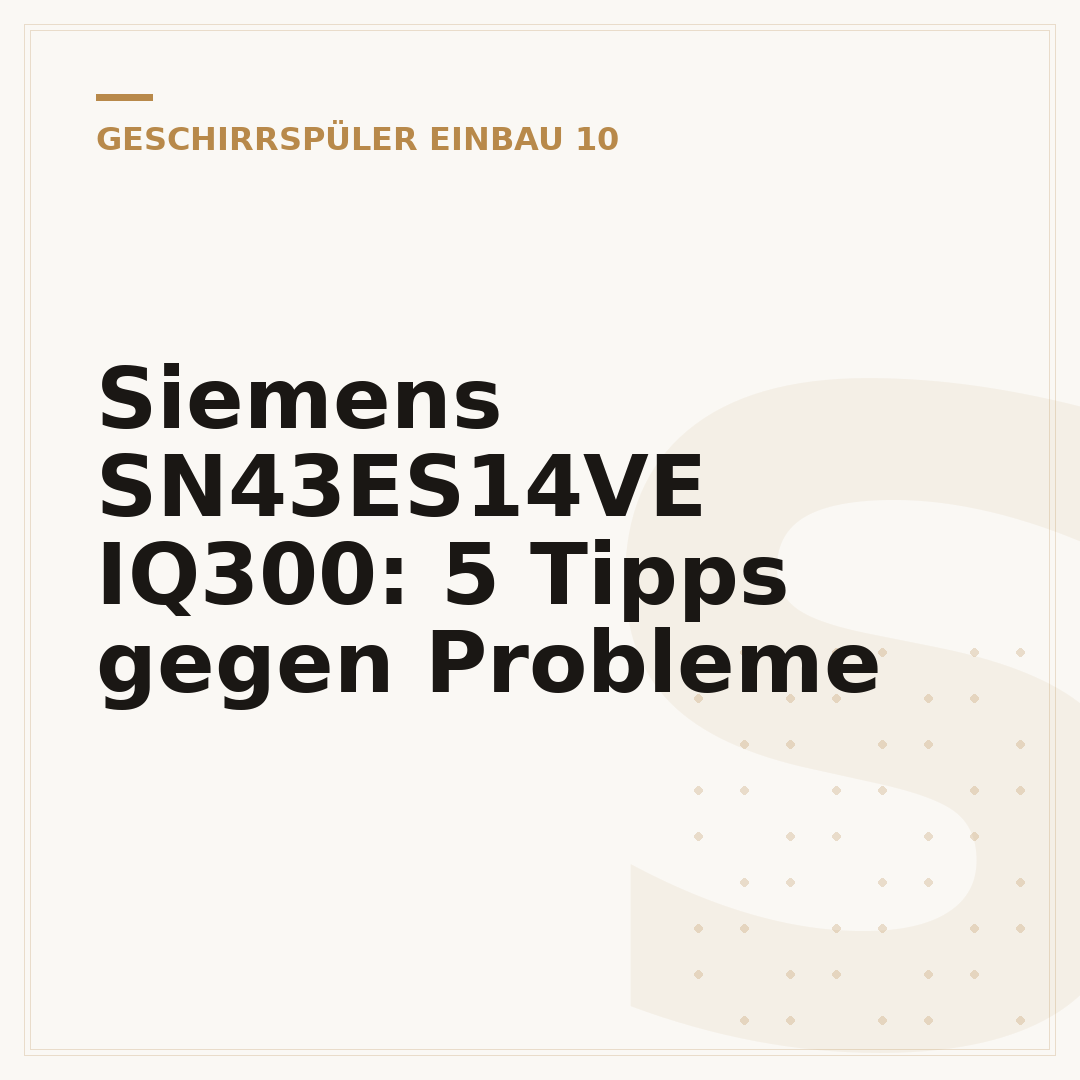 Siemens SN43ES14VE IQ300: 5 Tipps gegen Probleme
