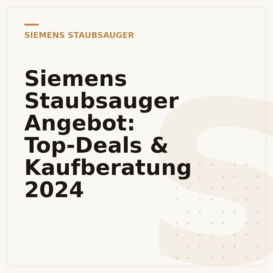 Siemens Staubsauger Angebot: Top-Deals & Kaufberatung 2024