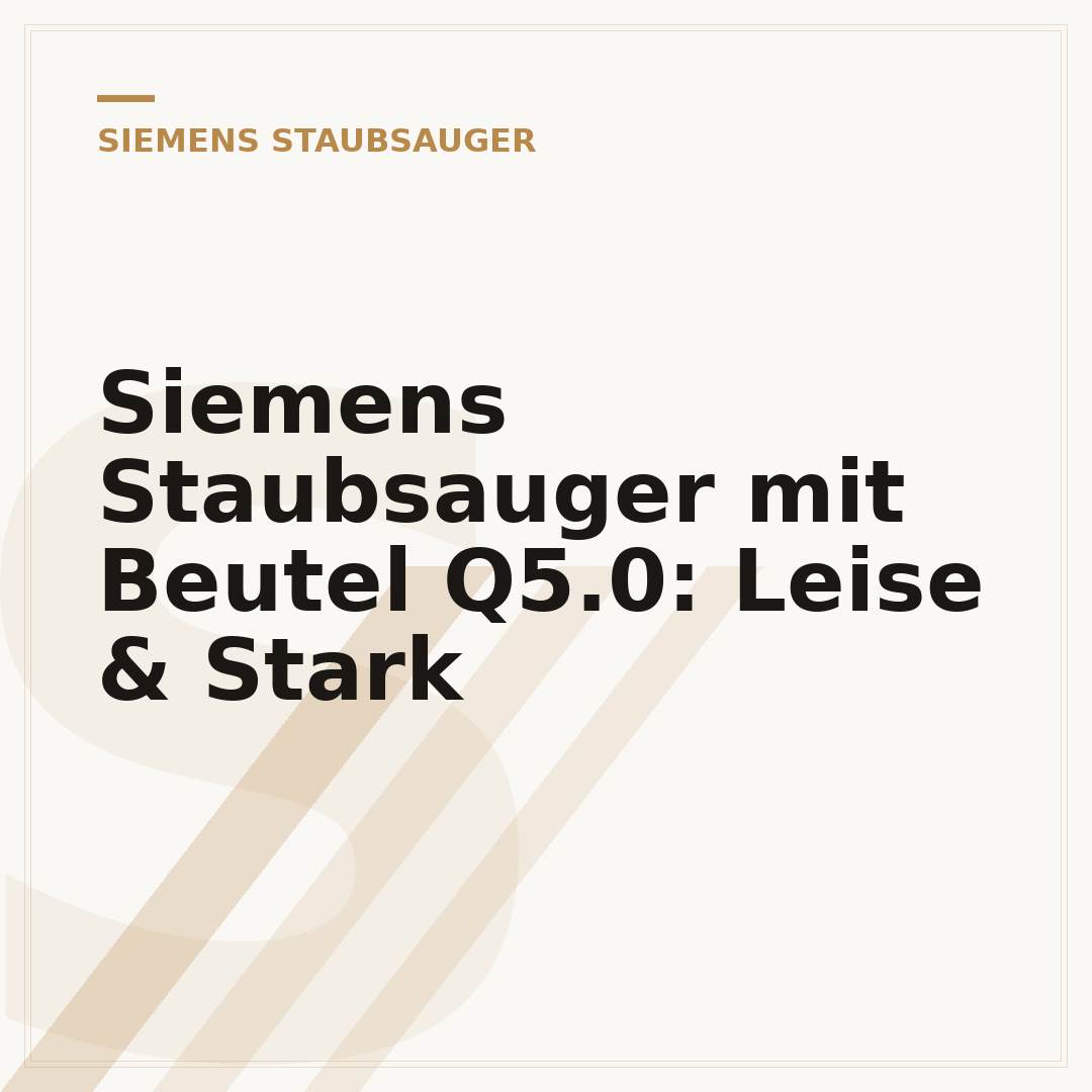 Siemens Staubsauger mit Beutel Q5.0: Leise & Stark