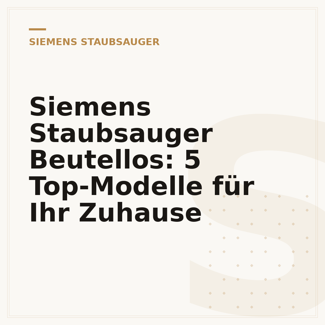 Siemens Staubsauger Beutellos: 5 Top-Modelle für Ihr Zuhause