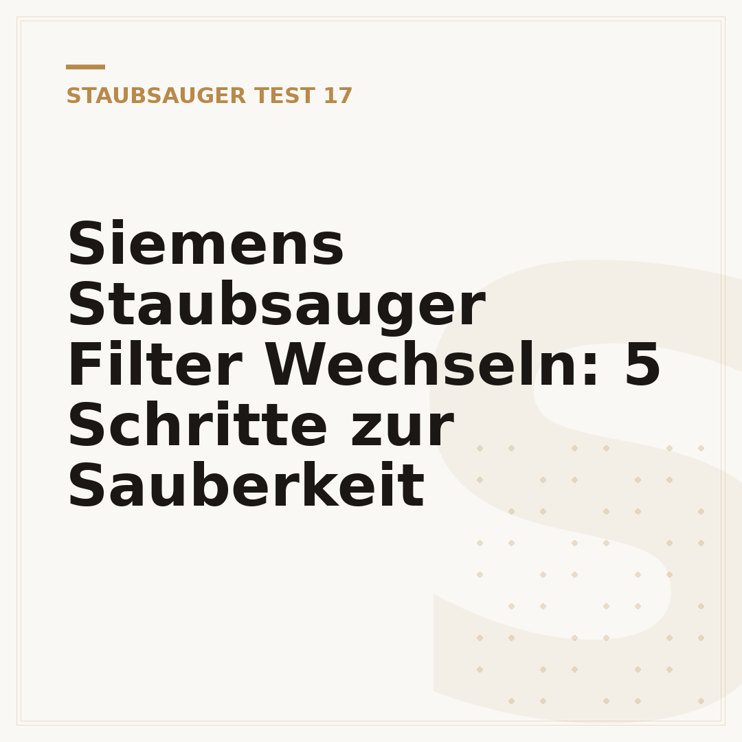 Siemens Staubsauger Filter Wechseln: 5 Schritte zur Sauberkeit