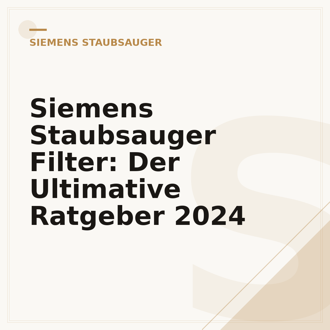 Siemens Staubsauger Filter: Der Ultimative Ratgeber 2024