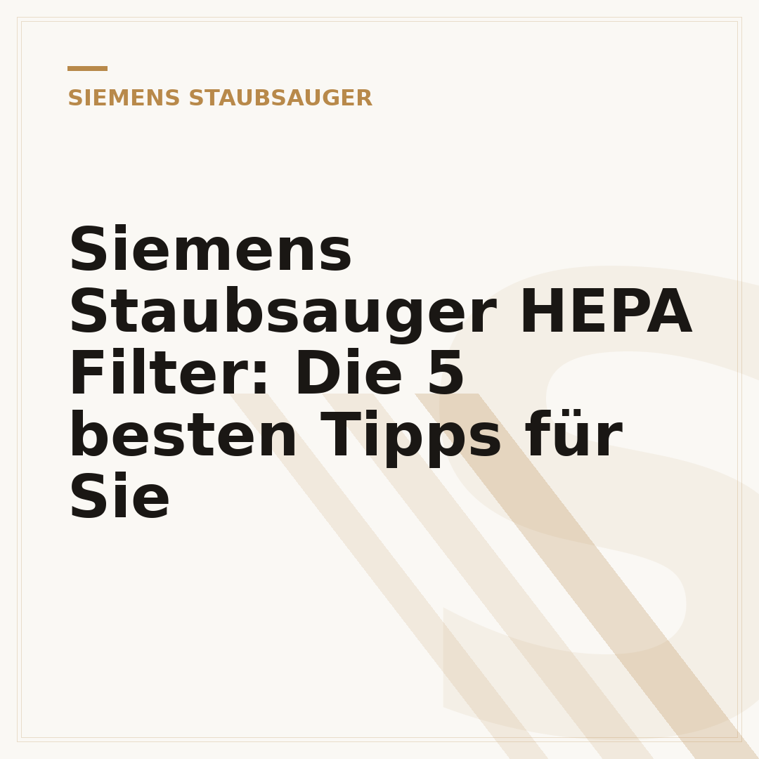 Siemens Staubsauger HEPA Filter: Die 5 besten Tipps für Sie