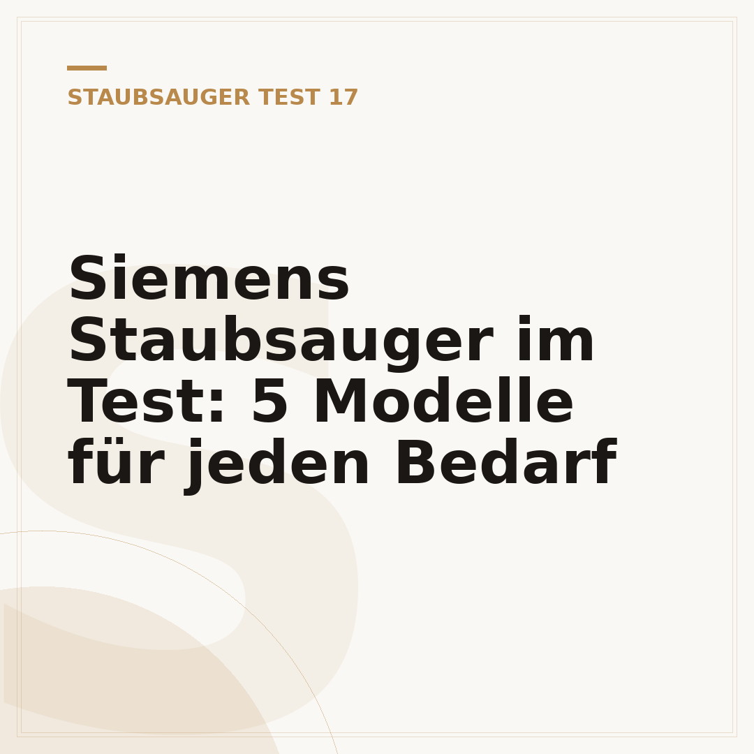 Siemens Staubsauger im Test: 5 Modelle für jeden Bedarf