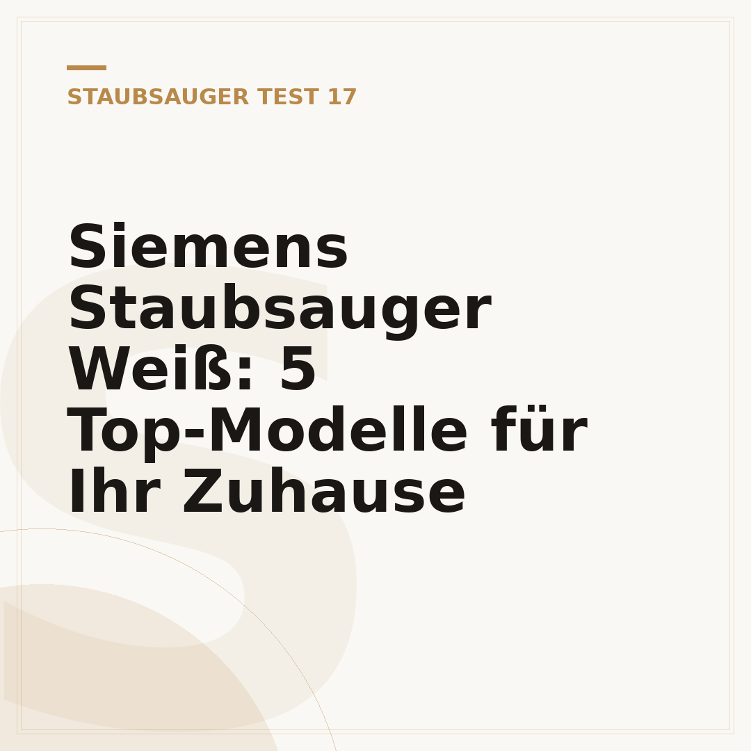 Siemens Staubsauger Weiß: 5 Top-Modelle für Ihr Zuhause