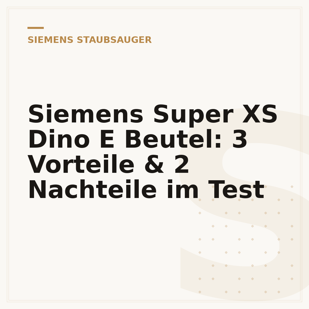 Siemens Super XS Dino E Beutel: 3 Vorteile & 2 Nachteile im Test