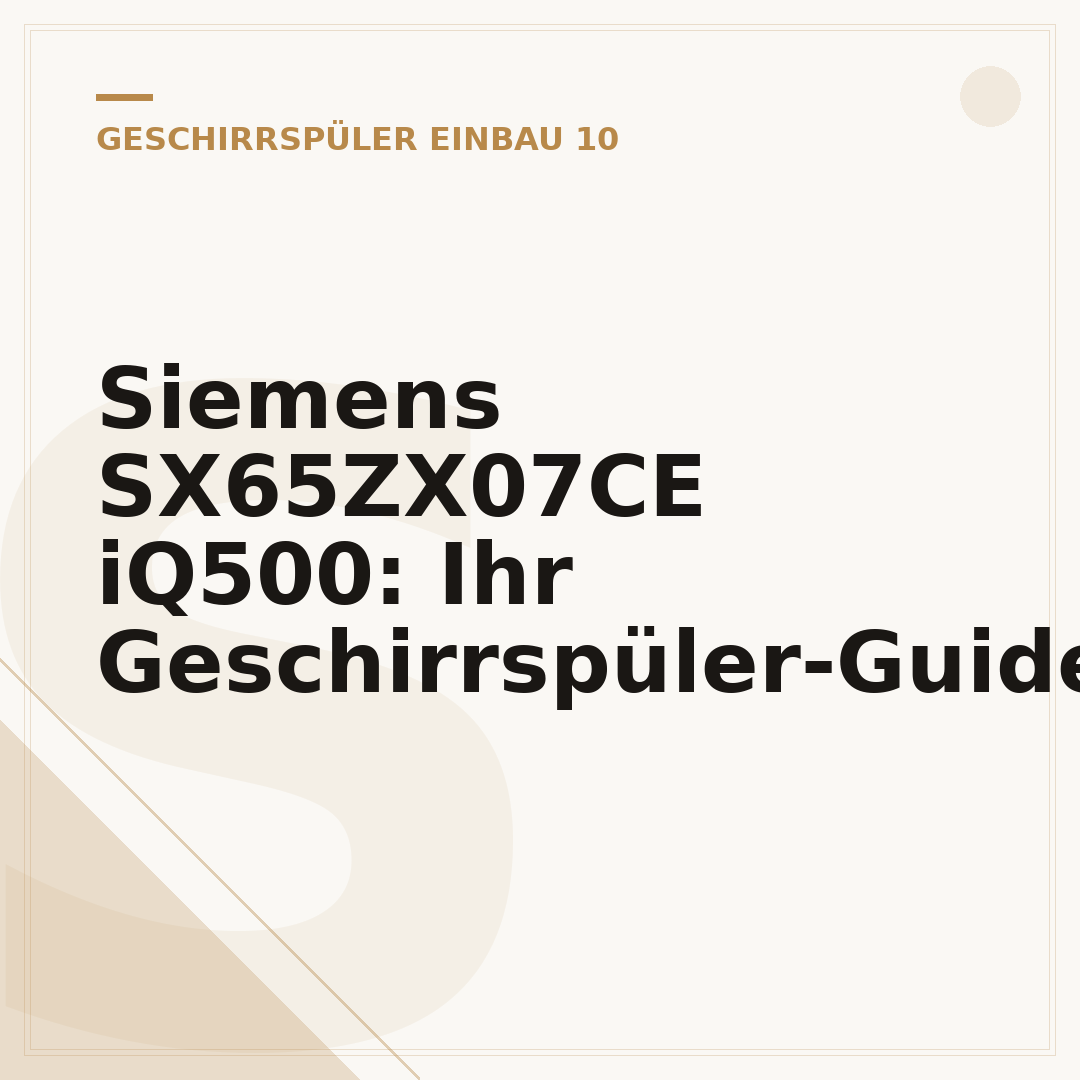 Siemens SX65ZX07CE iQ500: Ihr Geschirrspüler-Guide