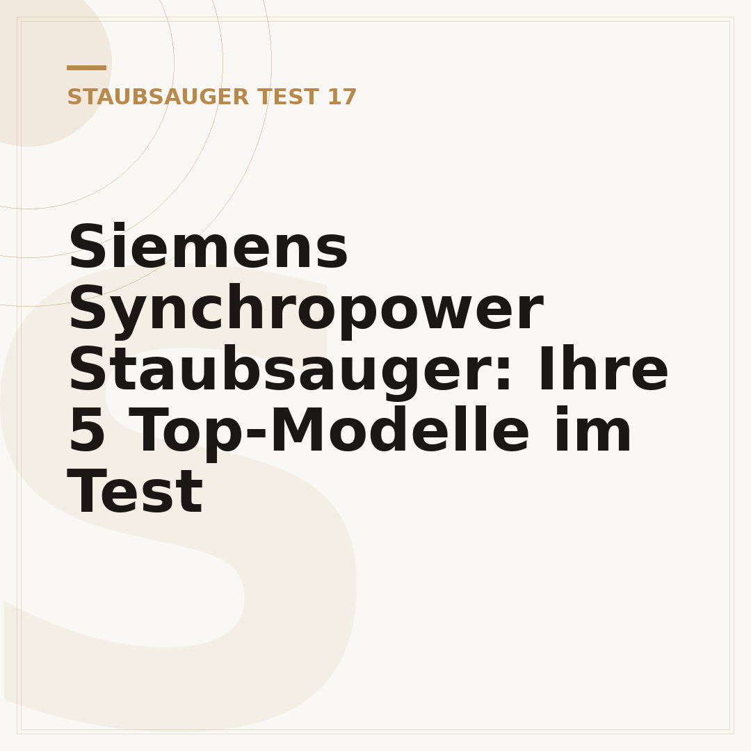 Siemens Synchropower Staubsauger: Ihre 5 Top-Modelle im Test