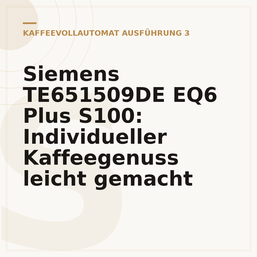 Siemens TE651509DE EQ6 Plus S100: Individueller Kaffeegenuss leicht gemacht