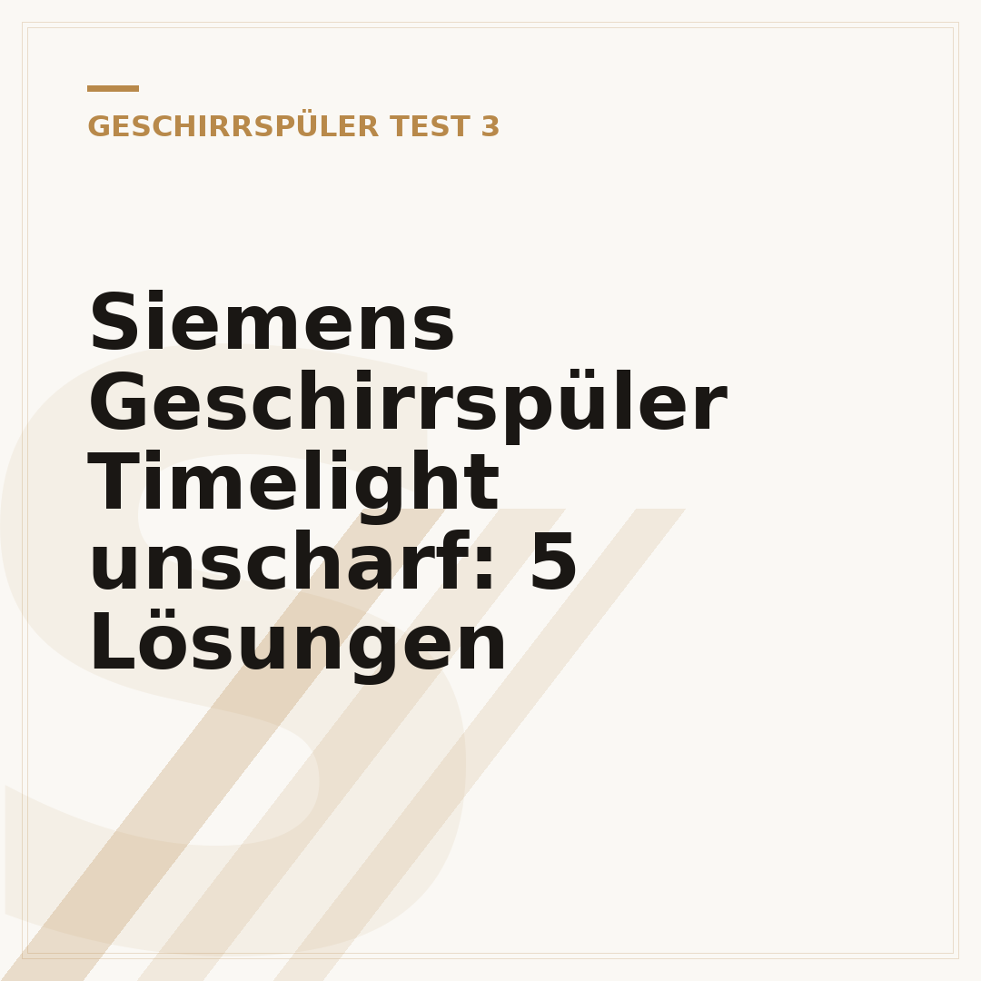 Siemens Geschirrspüler Timelight unscharf: 5 Lösungen
