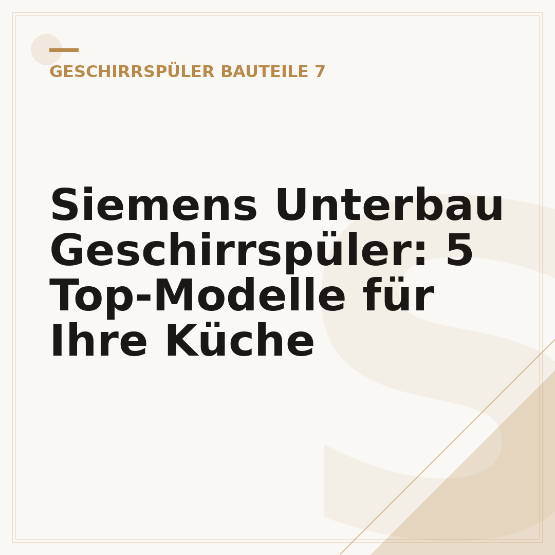 Siemens Unterbau Geschirrspüler: 5 Top-Modelle für Ihre Küche