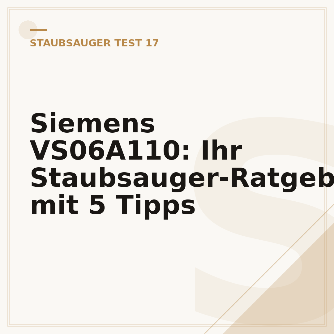 Siemens VS06A110: Ihr Staubsauger-Ratgeber mit 5 Tipps