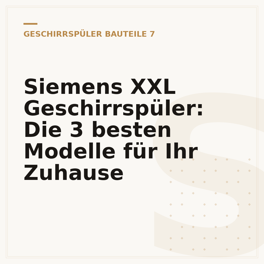 Siemens XXL Geschirrspüler: Die 3 besten Modelle für Ihr Zuhause