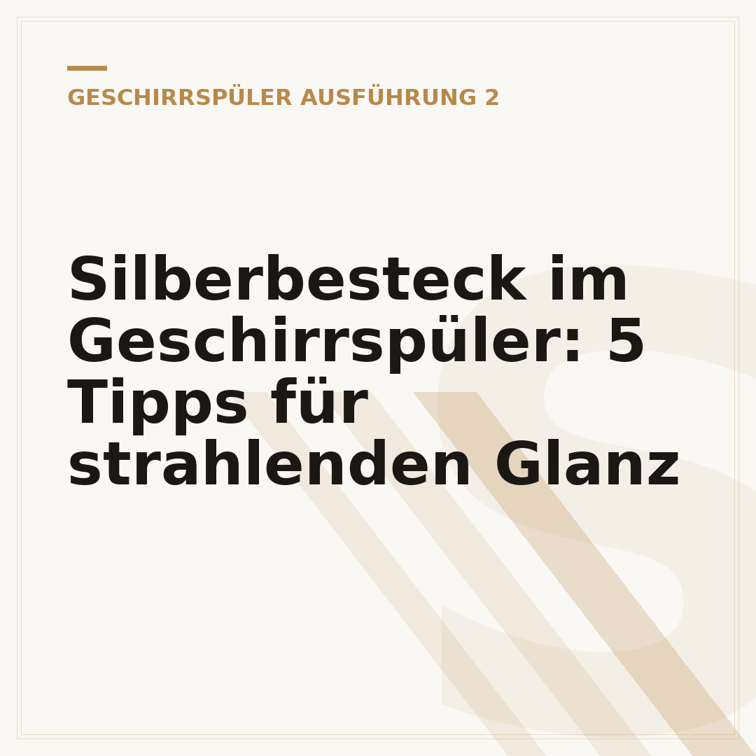 Silberbesteck im Geschirrspüler: 5 Tipps für strahlenden Glanz