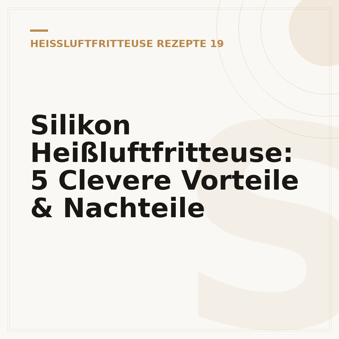 Silikon Heißluftfritteuse: 5 Clevere Vorteile & Nachteile