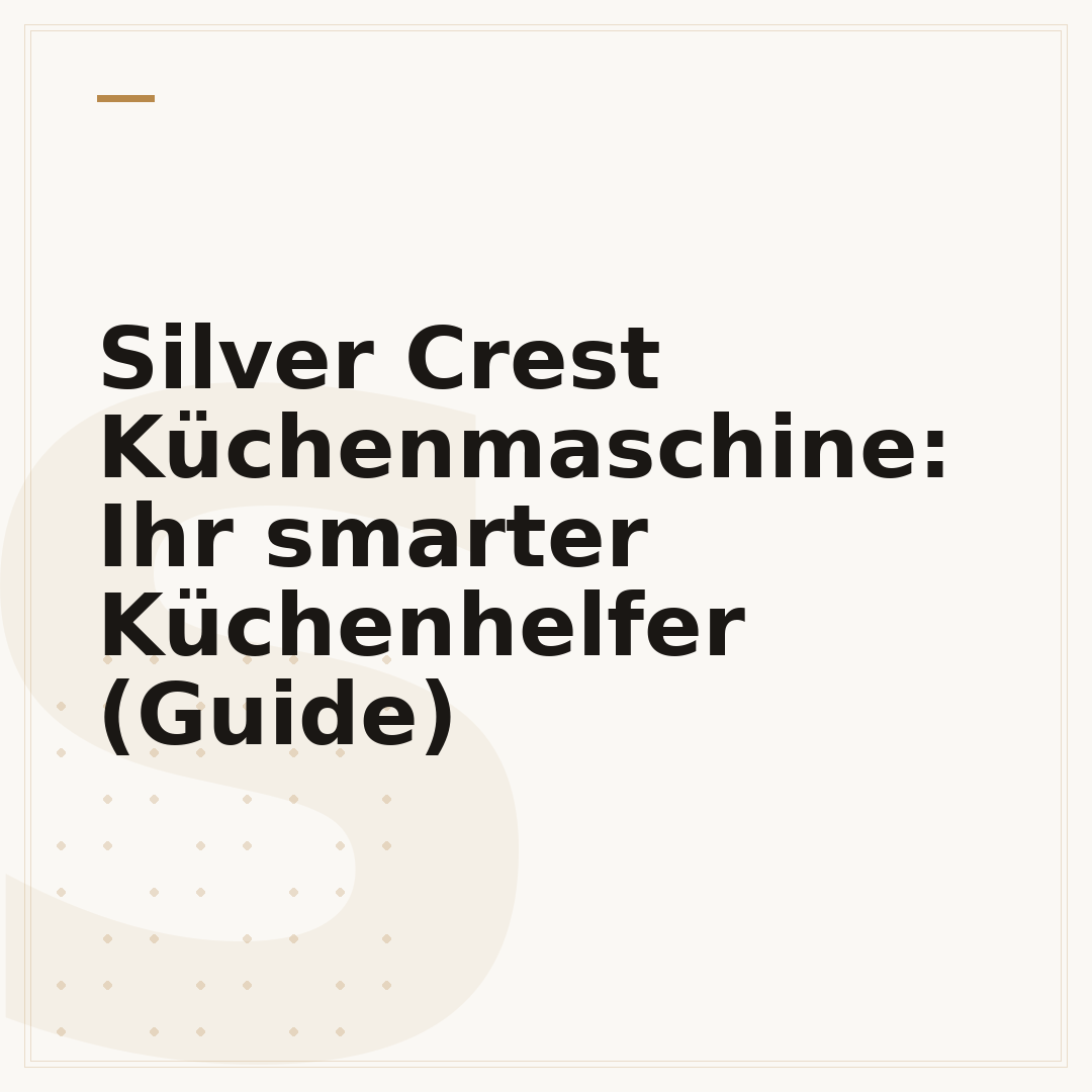 Silver Crest Küchenmaschine: Ihr smarter Küchenhelfer (Guide)