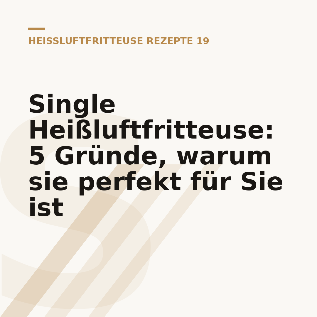 Single Heißluftfritteuse: 5 Gründe, warum sie perfekt für Sie ist
