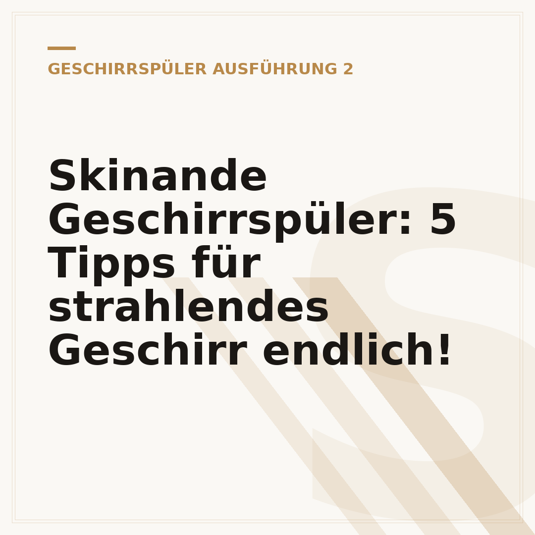 Skinande Geschirrspüler: 5 Tipps für strahlendes Geschirr endlich!