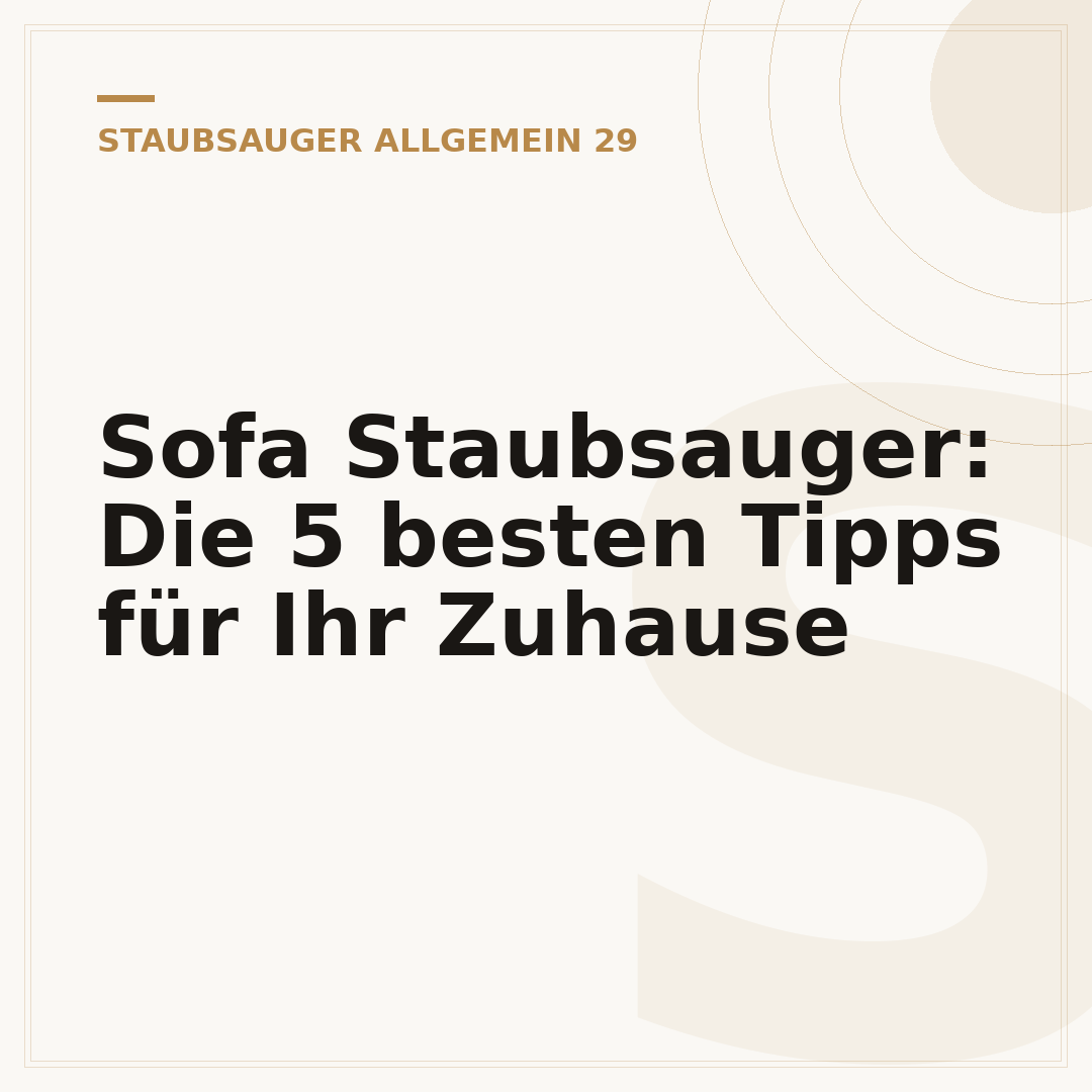 Sofa Staubsauger: Die 5 besten Tipps für Ihr Zuhause