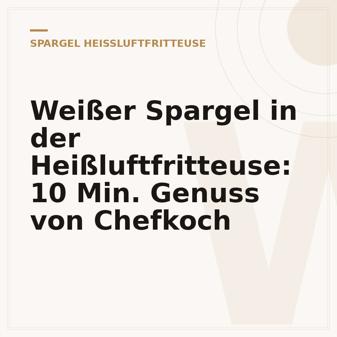 Weißer Spargel in der Heißluftfritteuse: 10 Min. Genuss von Chefkoch